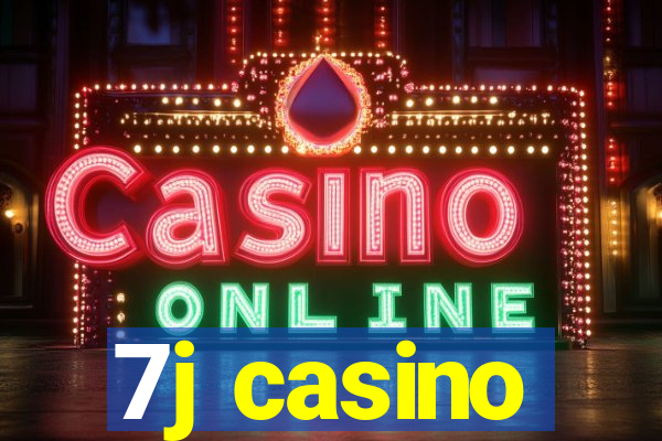 7j casino